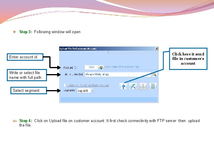 v Step 3: Following window will open Enter account id Click here it send