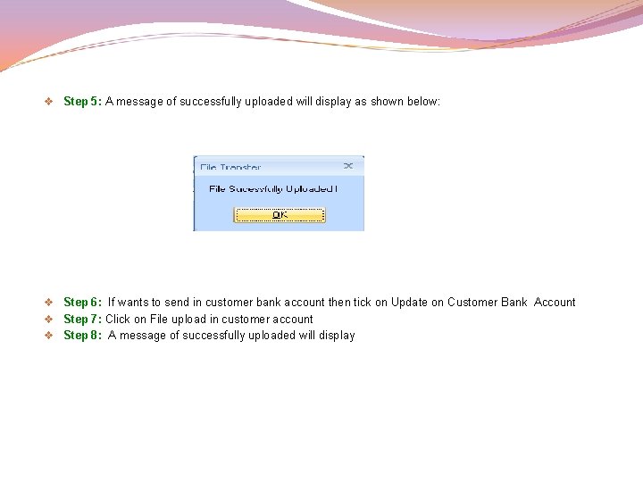 v Step 5: A message of successfully uploaded will display as shown below: v