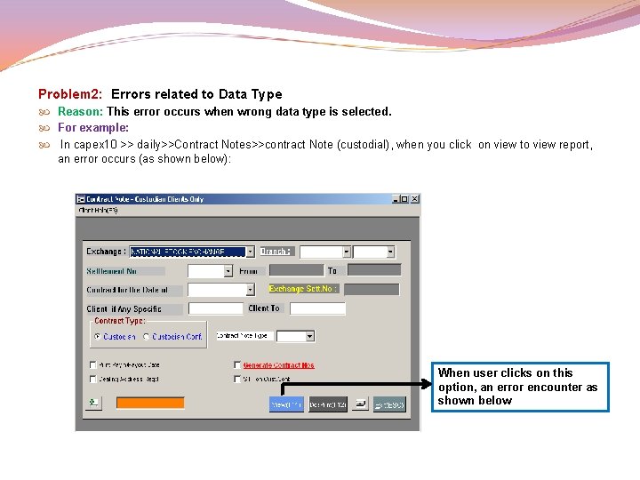 Problem 2: Errors related to Data Type Reason: This error occurs when wrong data