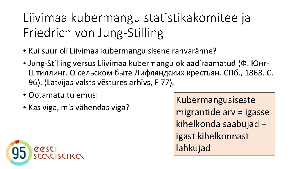 Liivimaa kubermangu statistikakomitee ja Friedrich von Jung-Stilling • Kui suur oli Liivimaa kubermangu sisene