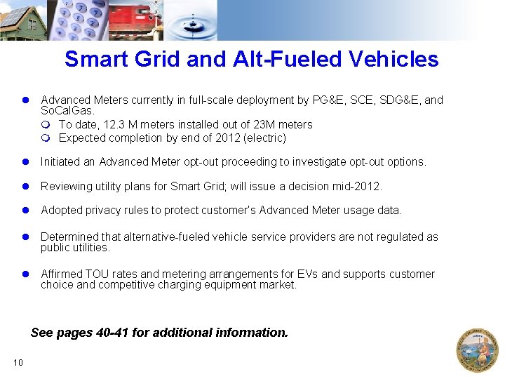 Smart Grid and Alt-Fueled Vehicles Advanced Meters currently in full-scale deployment by PG&E, SCE,
