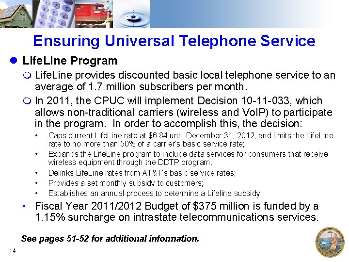 Ensuring Universal Telephone Service Life. Line Program m Life. Line provides discounted basic local