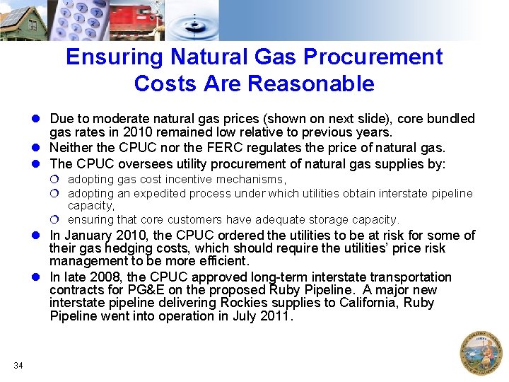 Ensuring Natural Gas Procurement Costs Are Reasonable Due to moderate natural gas prices (shown