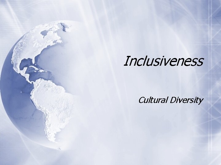 Inclusiveness Cultural Diversity 