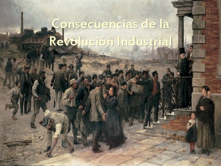 Consecuencias de la Revolución Industrial 