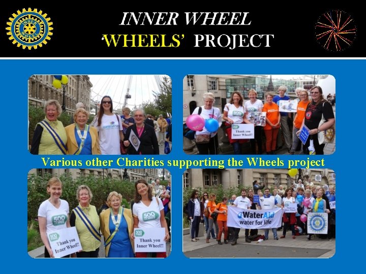 Various other Charities supporting the Wheels project 