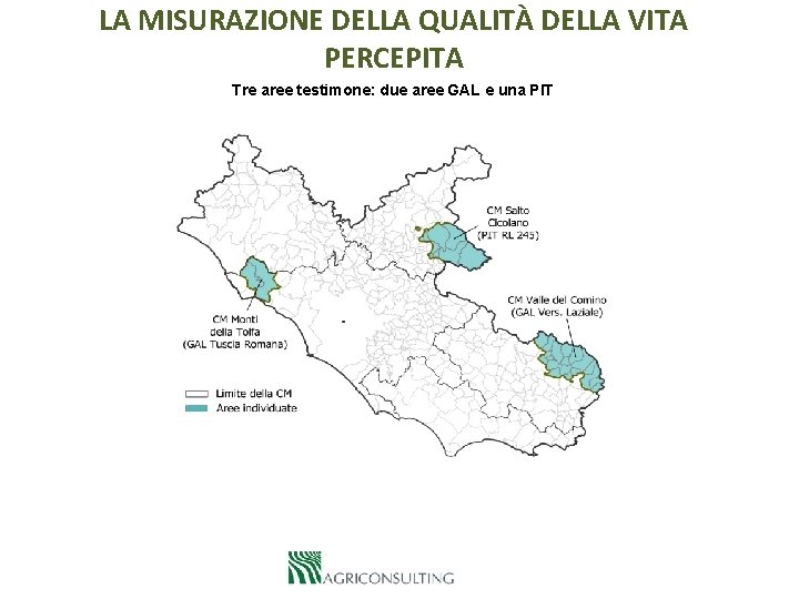 LA MISURAZIONE DELLA QUALITÀ DELLA VITA PERCEPITA Tre aree testimone: due aree GAL e