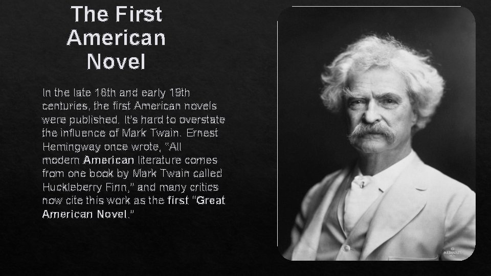 The First American Novel In the late 18 th and early 19 th centuries,