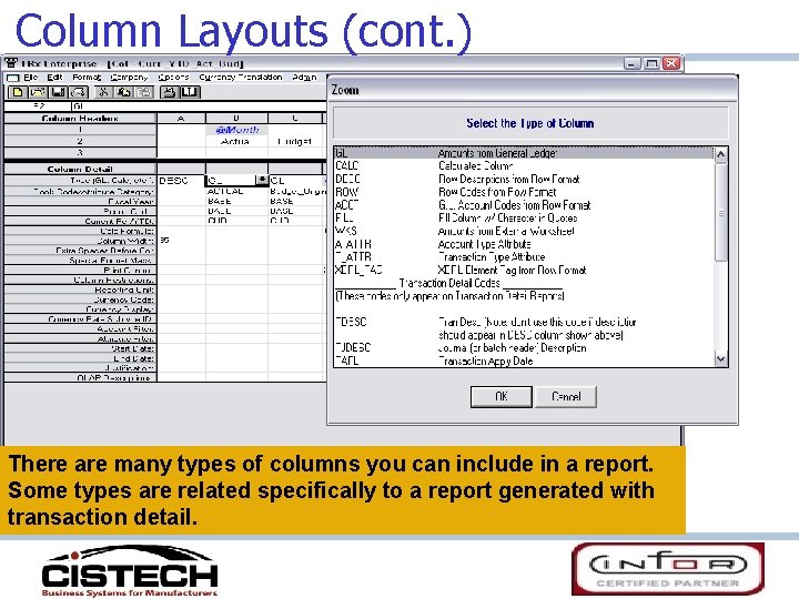 Column Layouts (cont. ) There are many types of columns you can include in