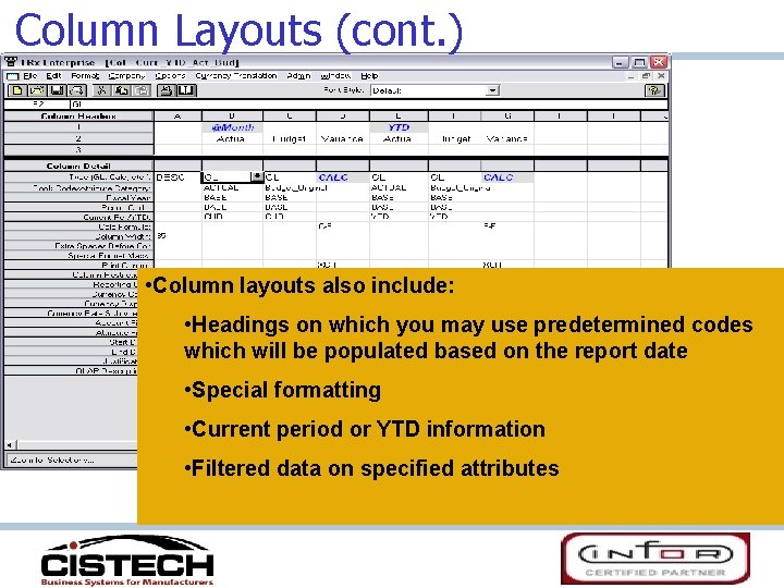 Column Layouts (cont. ) • Column layouts also include: • Headings on which you