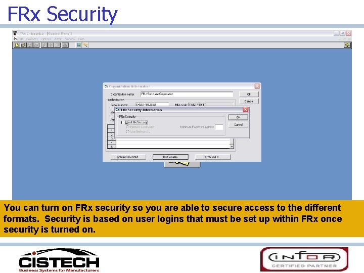 FRx Security You can turn on FRx security so you are able to secure