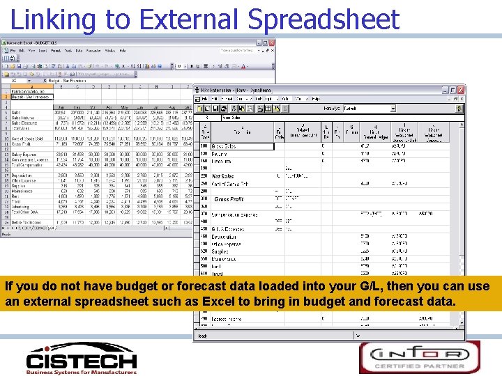 Linking to External Spreadsheet If you do not have budget or forecast data loaded