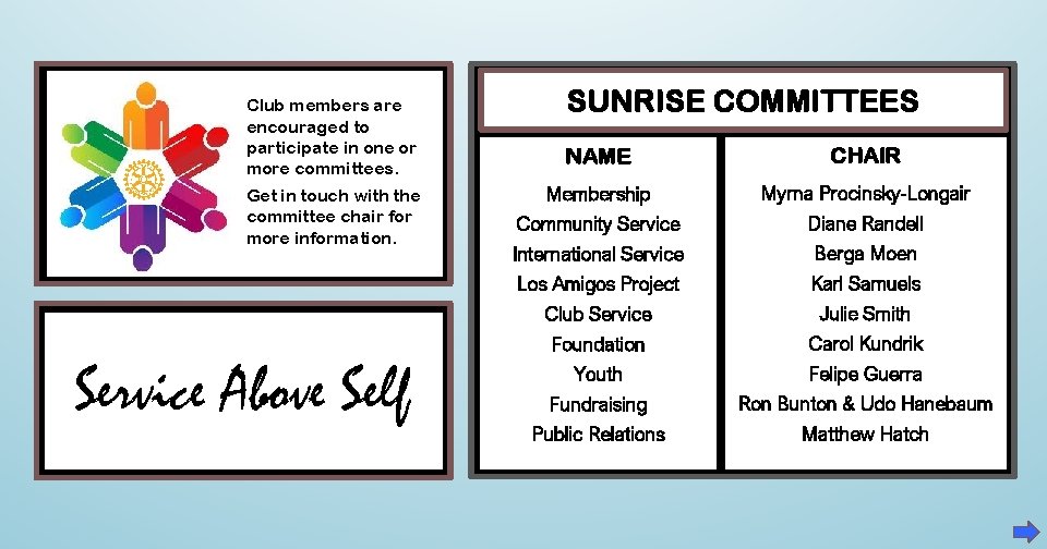 Club members are encouraged to participate in one or more committees. Get in touch