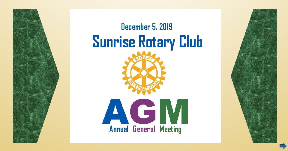 December 5, 2019 Sunrise Rotary Club AGM Annual General Meeting 