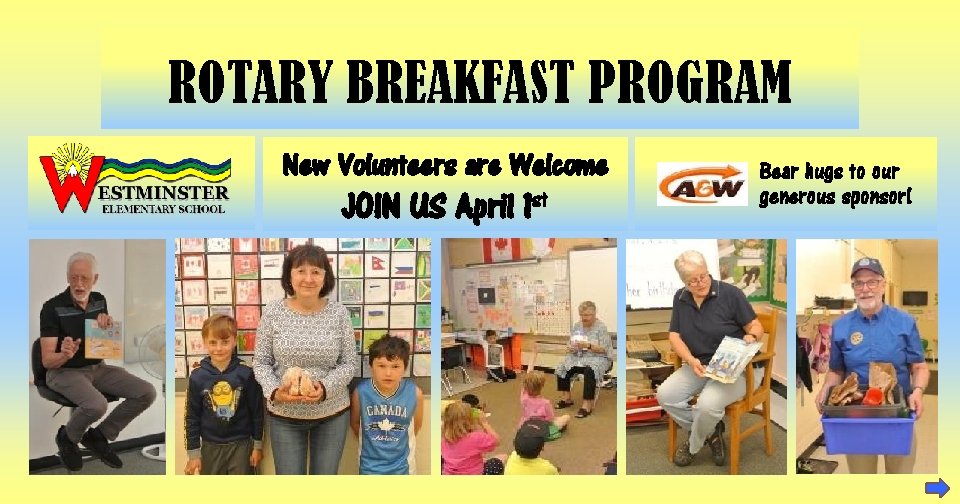 ROTARY BREAKFAST PROGRAM New Volunteers are Welcome JOIN US April 1 st Bear hugs