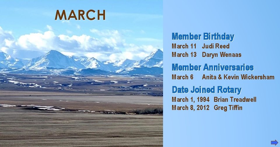 MARCH Member Birthday March 11 Judi Reed March 13 Daryn Wenaas Member Anniversaries March