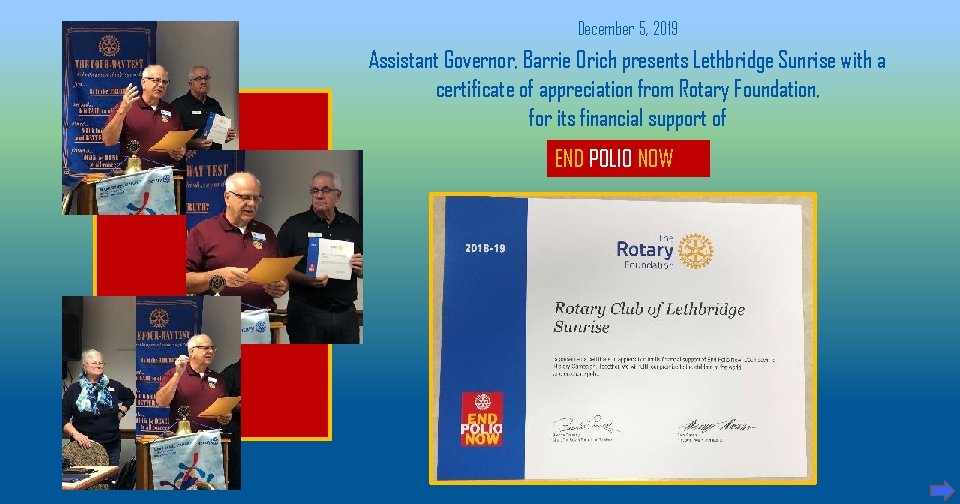 December 5, 2019 Assistant Governor, Barrie Orich presents Lethbridge Sunrise with a certificate of