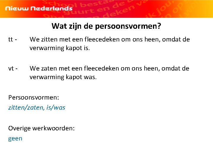 Wat zijn de persoonsvormen? tt - We zitten met een fleecedeken om ons heen,