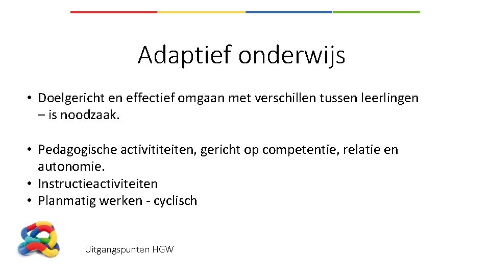Adaptief onderwijs • Doelgericht en effectief omgaan met verschillen tussen leerlingen – is noodzaak.