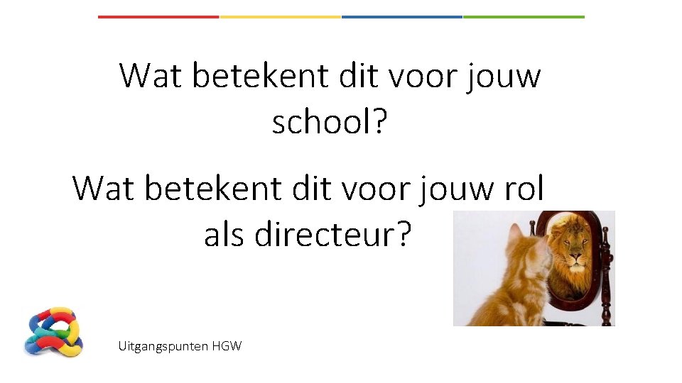 Wat betekent dit voor jouw school? Wat betekent dit voor jouw rol als directeur?
