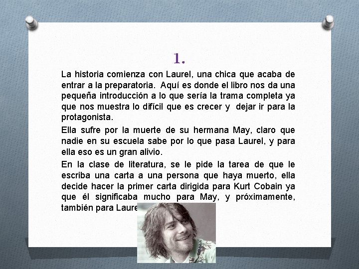 1. La historia comienza con Laurel, una chica que acaba de entrar a la