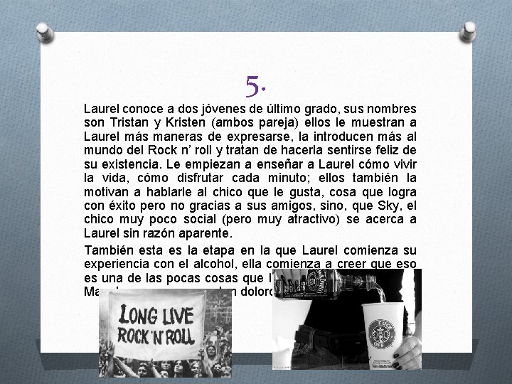 5. Laurel conoce a dos jóvenes de último grado, sus nombres son Tristan y