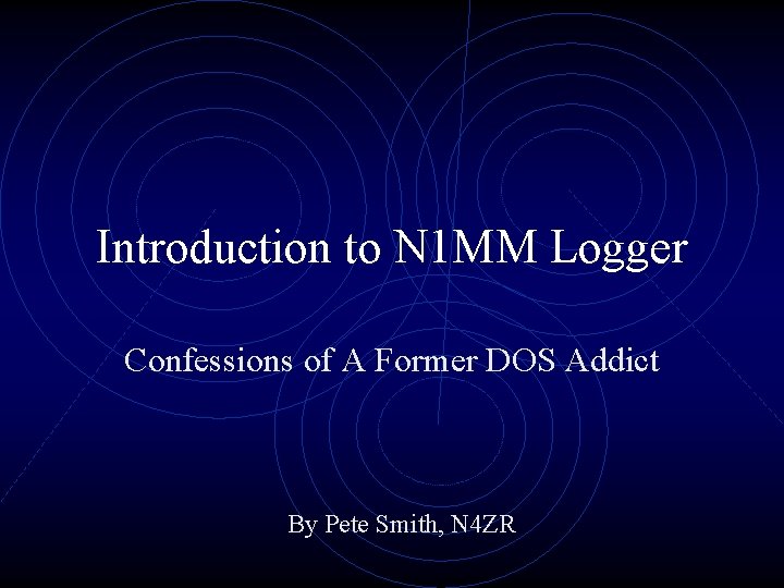 Introduction to N 1 MM Logger Confessions of A Former DOS Addict By Pete