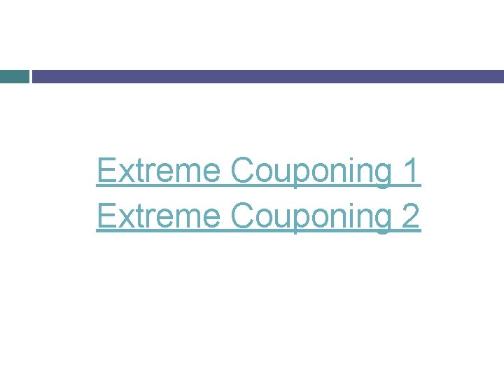 Extreme Couponing 1 Extreme Couponing 2 