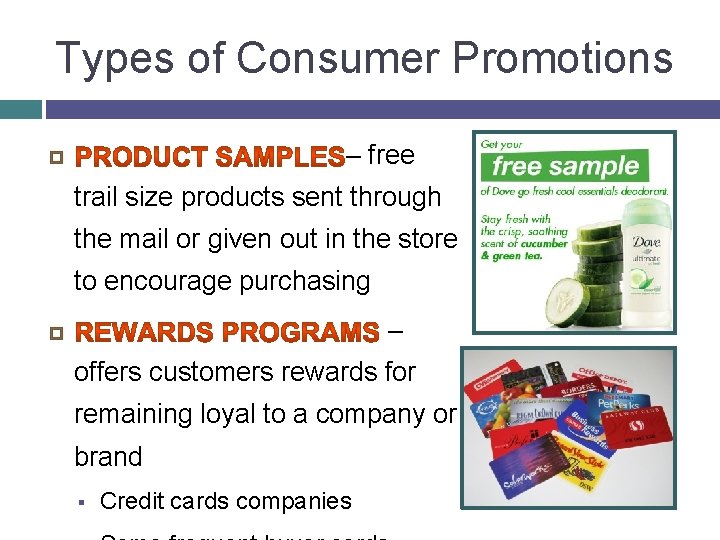 Types of Consumer Promotions – free trail size products sent through the mail or