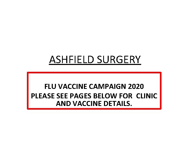 ASHFIELD SURGERY FLU VACCINE CAMPAIGN 2020 PLEASE SEE
