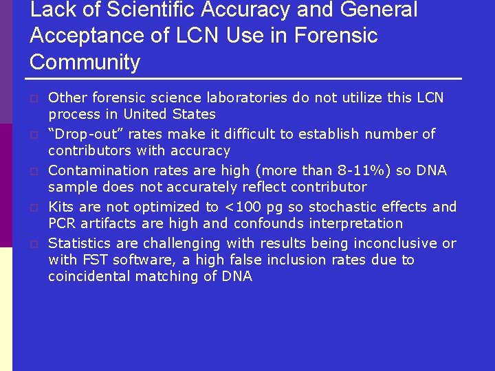 Lack of Scientific Accuracy and General Acceptance of LCN Use in Forensic Community p