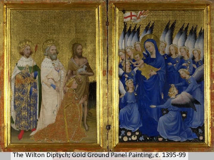 The Wilton Diptych; Gold Ground Panel Painting, c. 1395 -99 