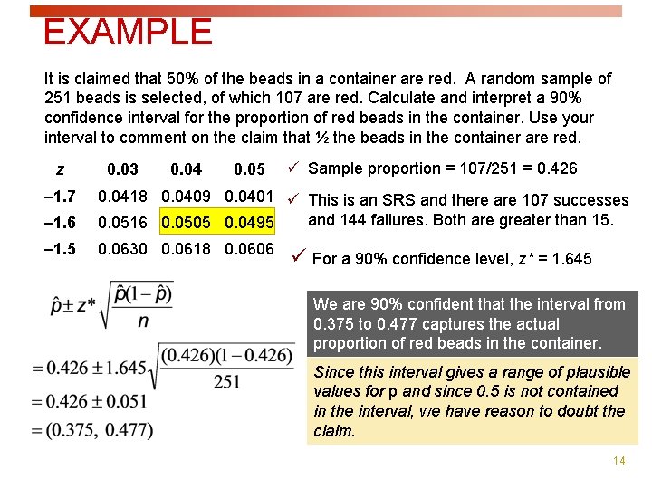 EXAMPLE It is claimed that 50% of the beads in a container are red.