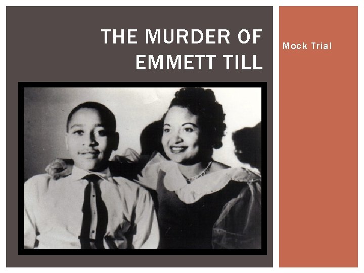 THE MURDER OF EMMETT TILL Mock Trial 