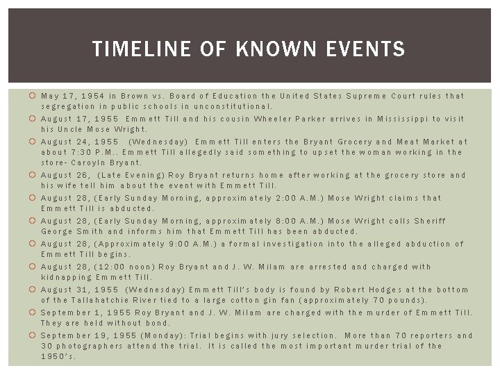 TIMELINE OF KNOWN EVENTS May 17, 1954 in Brown vs. Board of Education the