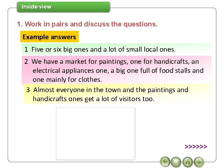 1. Work in pairs and discuss the questions. Example answers 1 Five or six