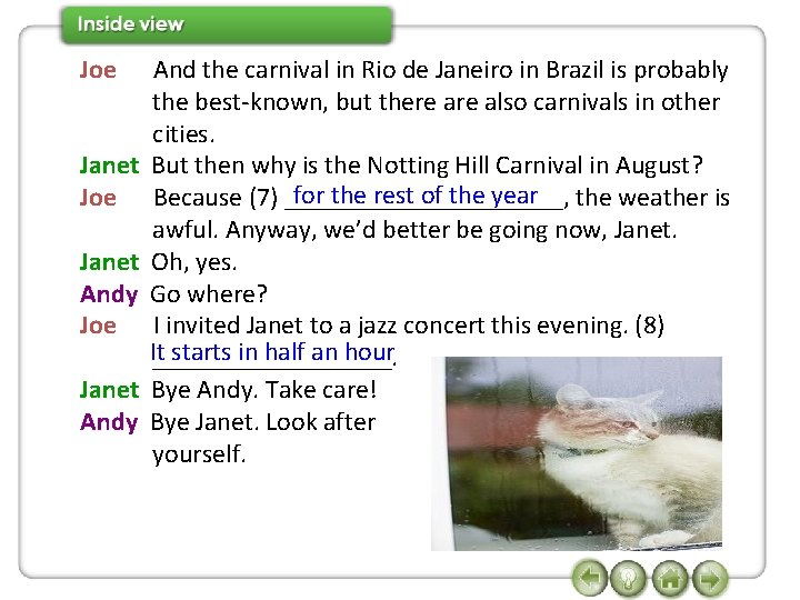 Joe Janet Andy And the carnival in Rio de Janeiro in Brazil is probably