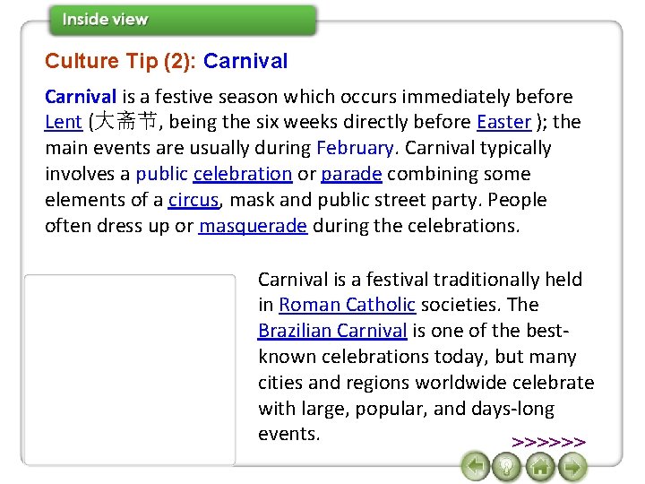 Culture Tip (2): Carnival is a festive season which occurs immediately before Lent (大斋节,