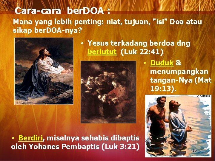 Cara-cara ber. DOA : Mana yang lebih penting: niat, tujuan, "isi" Doa atau sikap