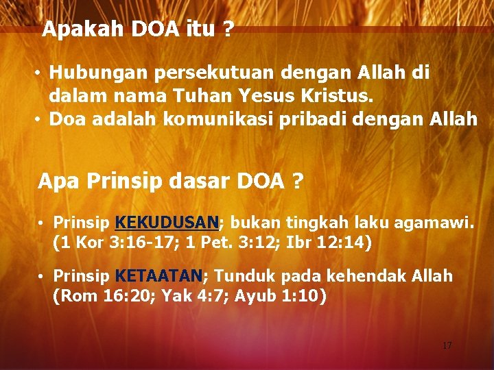 Apakah DOA itu ? • Hubungan persekutuan dengan Allah di dalam nama Tuhan Yesus