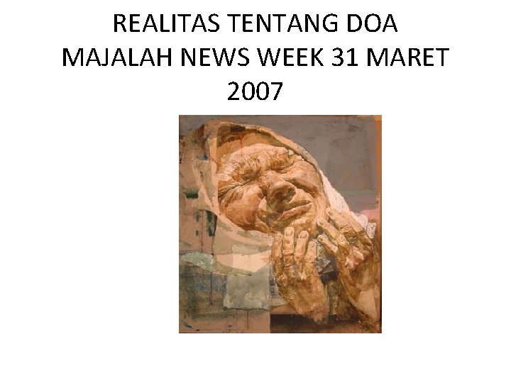 REALITAS TENTANG DOA MAJALAH NEWS WEEK 31 MARET 2007 