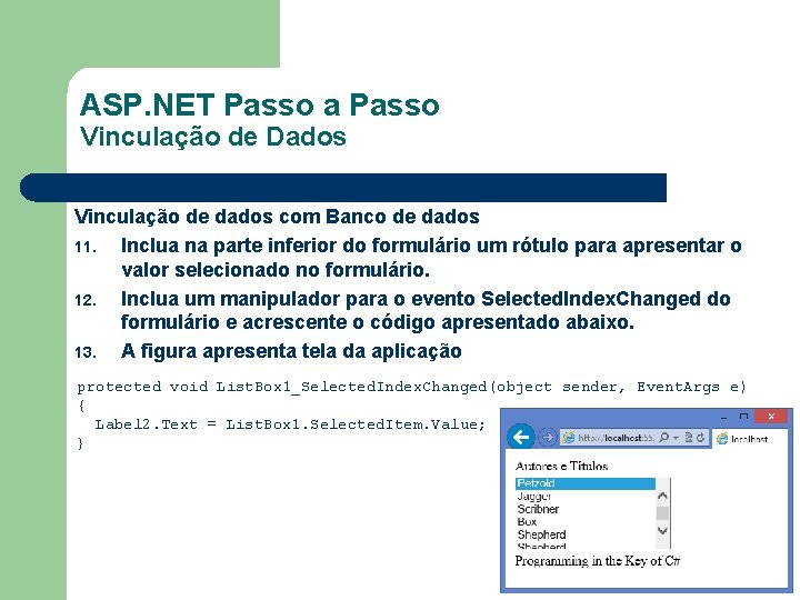 ASP. NET Passo a Passo Vinculação de Dados Vinculação de dados com Banco de