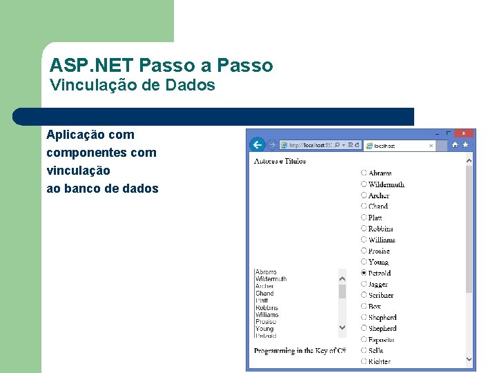 ASP. NET Passo a Passo Vinculação de Dados Aplicação componentes com vinculação ao banco