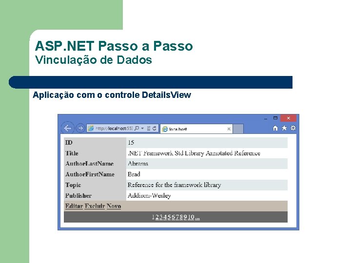 ASP. NET Passo a Passo Vinculação de Dados Aplicação com o controle Details. View