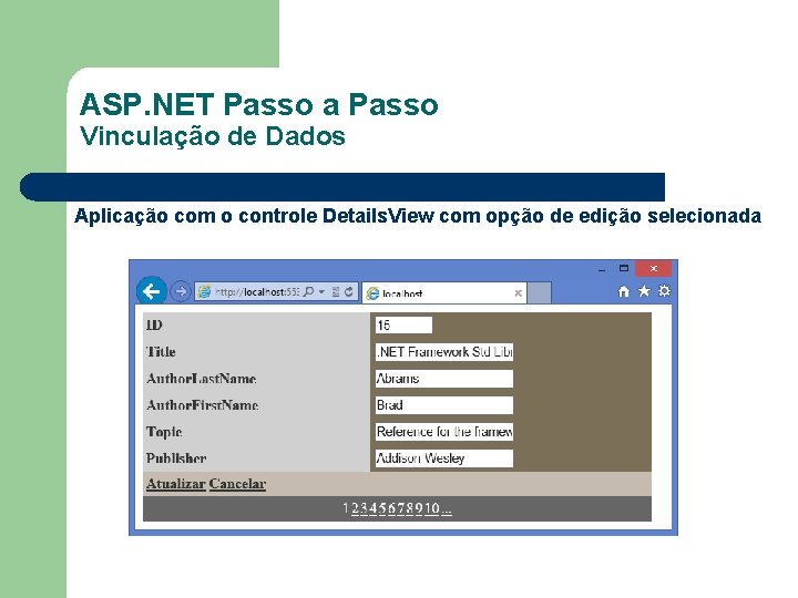 ASP. NET Passo a Passo Vinculação de Dados Aplicação com o controle Details. View