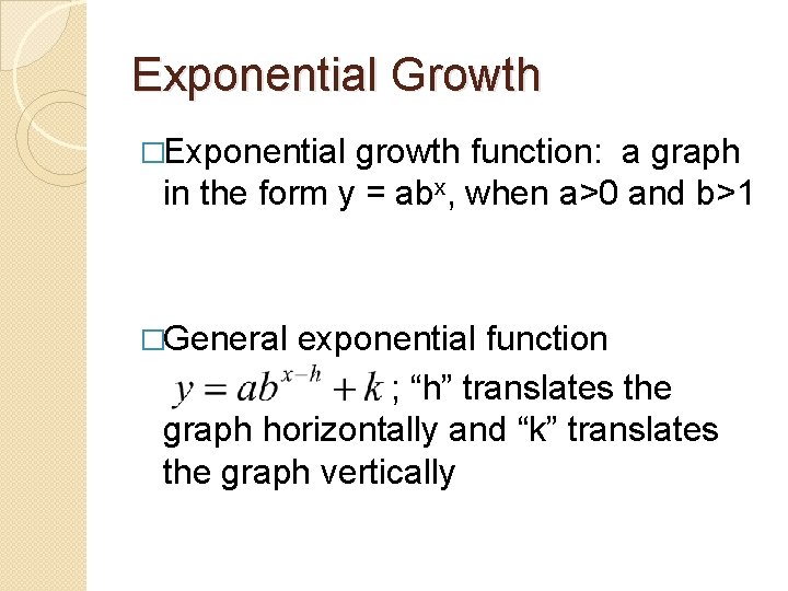 Exponential Growth �Exponential growth function: a graph in the form y = abx, when