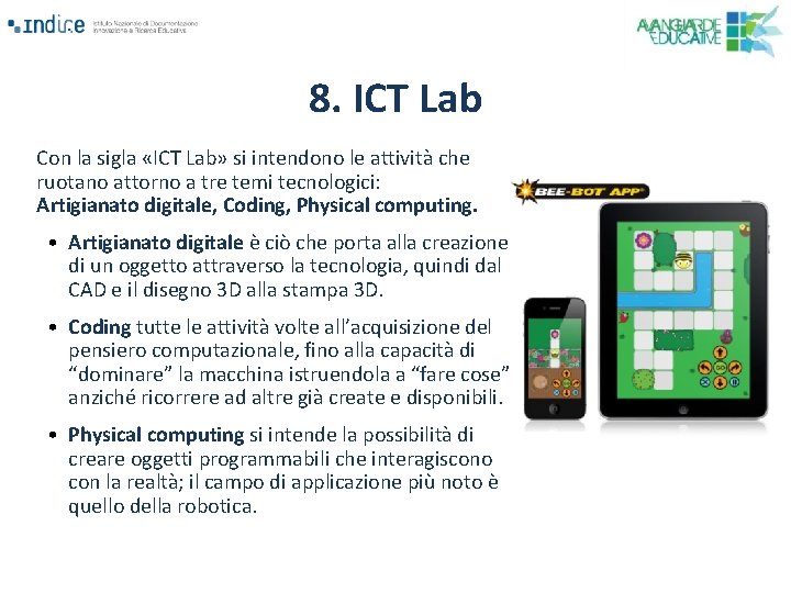 8. ICT Lab Con la sigla «ICT Lab» si intendono le attività che ruotano