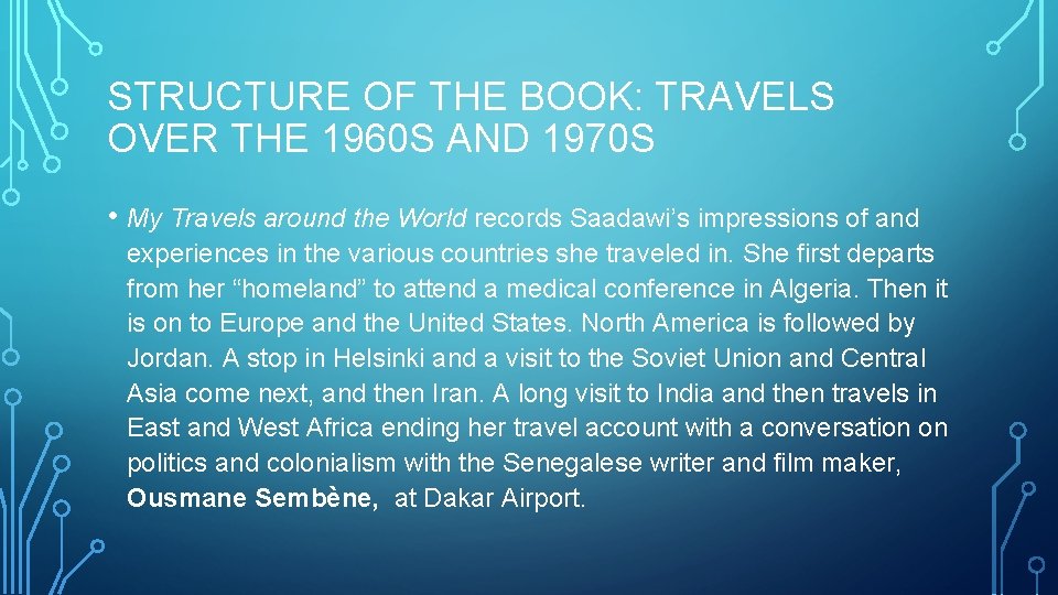 STRUCTURE OF THE BOOK: TRAVELS OVER THE 1960 S AND 1970 S • My