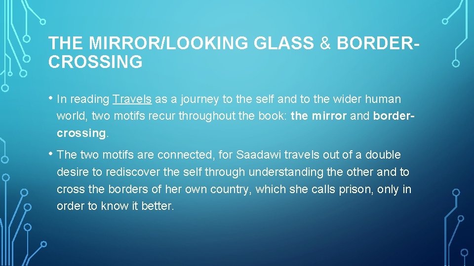 THE MIRROR/LOOKING GLASS & BORDERCROSSING • In reading Travels as a journey to the