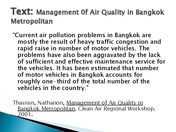 Text: Management 0 f Air Quality in Bangkok Metropolitan “Current air pollution problems in